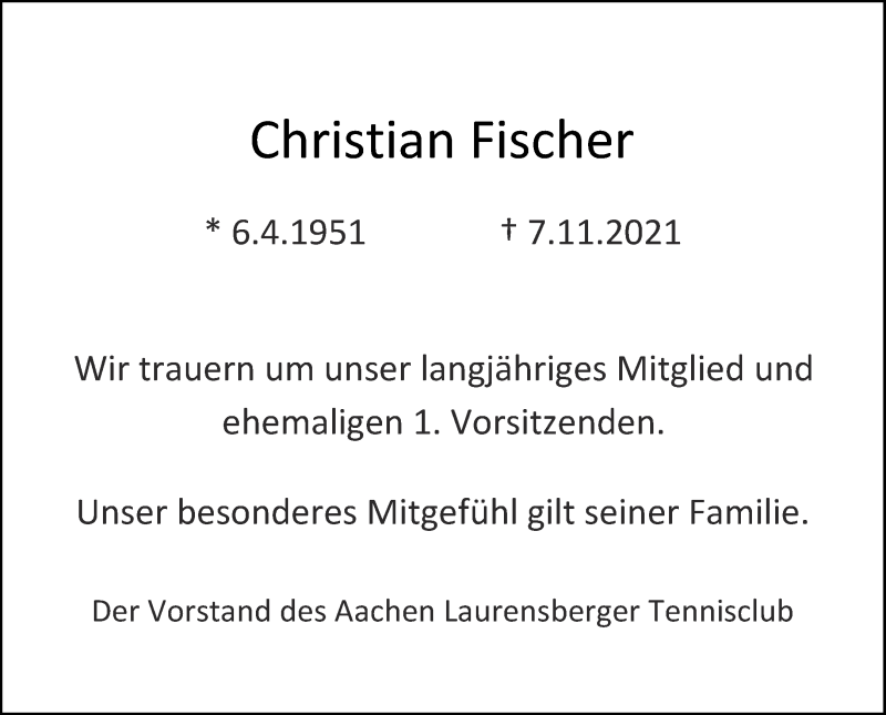  Traueranzeige für Christian Fischer vom 13.11.2021 aus Aachener Zeitung / Aachener Nachrichten